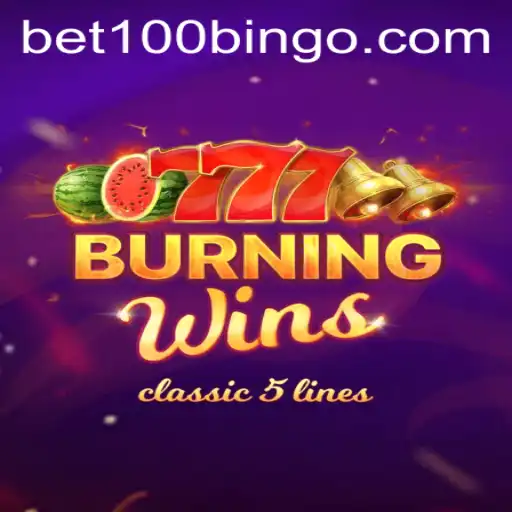 Discover the Thrills of BurningWins: A Timeless Classic Slot Fueled by bet100